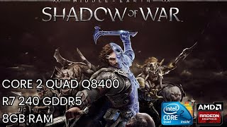 Core 2 Quad Q8400 R7 240 2GB GDDR5  Middleearth Shadow of War [upl. by Spancake]