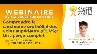 Cancer de la vessie Comprendre le carcinome urothélial des voies supérieure CUVS [upl. by Ostap]