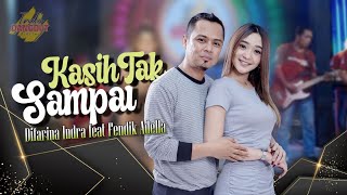 Difarina Indra Ft Fendik Adella  Kasih Tak Sampai [upl. by Cirek33]