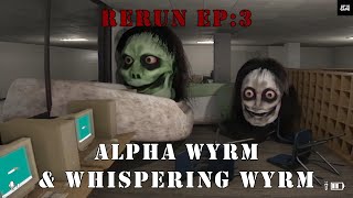 Scarier Darker Deadlier Alpha Wyrm amp Whispering Wyrm Rerun EP3 Part 16  The Classrooms [upl. by Luap410]