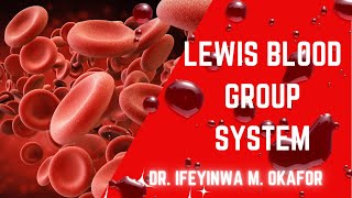 LEWIS BLOOD GROUP SYSTEM [upl. by Pallaton643]