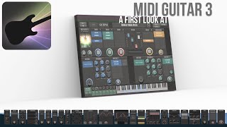 MIDI Guitar 3 Introduction  a first look inside [upl. by Thurmann]