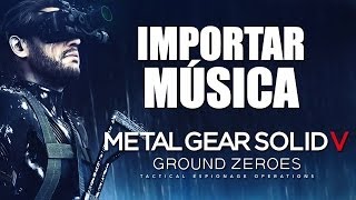 Cómo importar música en Metal Gear Solid 5 Ground Zeroes PS3 [upl. by Atived]