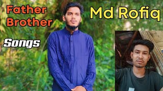 Md Rofiq father and brother sad song about life history song viral sad [upl. by Acina]