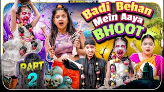 Badi Behan Mein Aaya Bhoot Part 2  Aditi Sharma [upl. by Ahcrop]