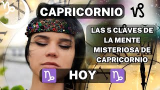 CAPRICORNIO HOY ♑ Las 5 claves de la mente misteriosa de Capricornio Horoscopo Capricornio [upl. by Rhines]