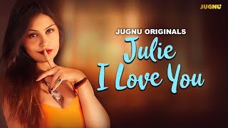 JULIE  New Web Series  Full HD  Ullu Videos  Superhit  Viral Video 2024  Romantic Crime Series [upl. by Thaddaus979]