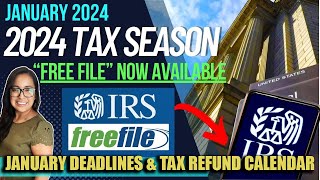 NEW 2024 TAX RETURN UPDATE JANUARY 22 IRS FREE FILE Now Available amp JANUARY DEADLINES [upl. by Anneiv]