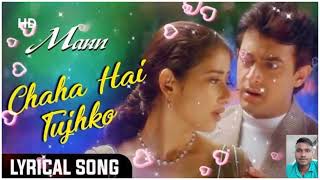 Chaha Hai Tujhko Lyrics – Mann  चाहा है तुझको  viralvideo video trending 4k 4kvideo vlog [upl. by Prosper]