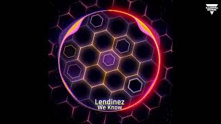 Lendinez  We Know [upl. by Erdnaet]