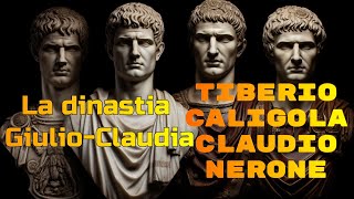 La dinastia GiulioClaudia Tiberio Caligola Claudio e Nerone [upl. by Hessney]