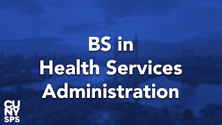 Program Introduction BS in Health Services Administration [upl. by Sutton409]