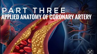 BLOOD SUPPLY OF HEARTPart 3  APPLIED ANATOMY OF CORONARY ARTERY [upl. by Ellesig221]