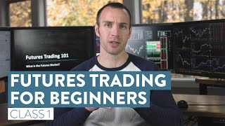 How To Trade Futures For Beginners  The Basics of Futures Trading Class 1 [upl. by Nalepka662]