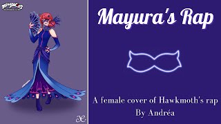 Miraculous  🦚Mayura  Theme Song 🎵 Hawkmoth Rap female Cover [upl. by Aneelak252]