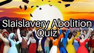 Test Your Knowledge 🗝️ Amazing Facts About Slavery Abolition You Didnt Know [upl. by Wendell]