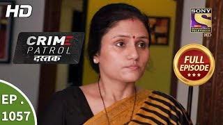 Crime Patrol Dastak  Ep 1057  Full Episode  6th June 2019 [upl. by Lamrej]