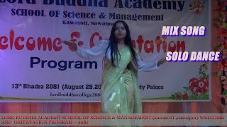 SOLO DANCE  MIX SONG  WELCOME AND ORIENTATION PROGRAM  2081 ORGANIZED BY LORD BUDDHA [upl. by Nylirret]