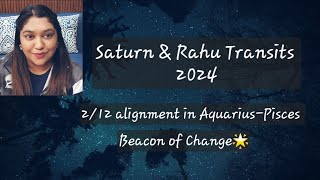 Saturn amp Rahu Transits in 2024 212 alignment in AquariusPisces Beacon of Change [upl. by Ahseid19]