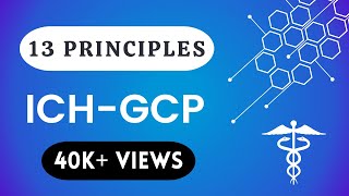 13 principles of ICH GCP  Good Clinical Practices Guidelines in Clinical Research gcp ich [upl. by Markson]