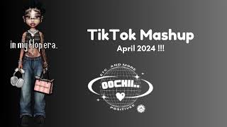 TikTok Mashup April 2024 [upl. by Otaner]