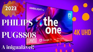 A Inigualável Smart TV Philips The One Ambilight PUG8808  MODELO 2023 [upl. by Grega830]