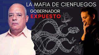 La Mafia de Cienfuegos  Gobernador Expuesto alejandrogil cubaestadofallido cienfuegos [upl. by Renckens]