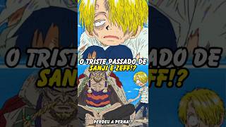 O TRISTE PASSADO DE SANJI E ZEFF😢 One Piece shorts [upl. by Anigar]