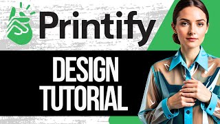 Printify Design Tutorial  How to Design on Printify Step by Step Guide [upl. by Evelinn]