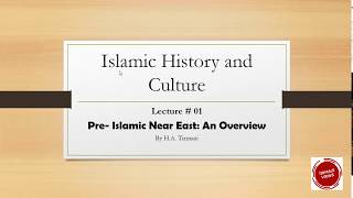 PreIslamic Arab An overview  Lecture 1  Islamic History and Culture  CSS Optional [upl. by Ekim]