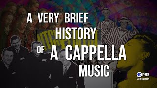 A Very Brief History of A Cappella Music [upl. by Tammy]