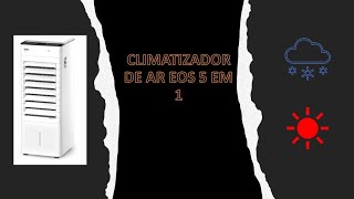 CLIMATIZADOR DE AR EOS 5 EM 1 ECL70Q [upl. by Navonod]