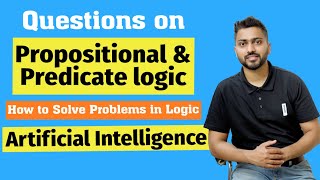 Questions on Propositional amp Predicate logic  How to Solve Problems in Logic [upl. by Marder]