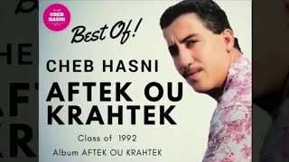 Cheb hasni  3aftek w krahtek الشاب حسني  عفتك و كرهتك 🎶 [upl. by Charyl]