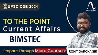 To The Point Current Affairs BIMSTEC  UPSC Current Affairs [upl. by Ynnos]