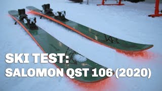 Skidtest Salomon QST 106 2020 [upl. by Haonam53]