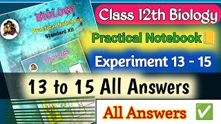 12th Biology Practical book Experiment 1314 amp 15 Answers amp Solutions  Bio HSC Practical Answers✅ [upl. by Aikemit]