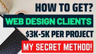 How to Get Web Design Clients Easily My Secret Methods [upl. by Rima11]