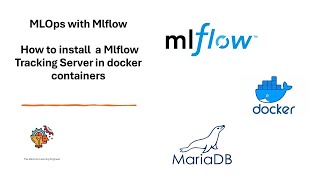 MlOps MLflow How to install a Mlflow Tracking Server in docker containers [upl. by Alekahs786]