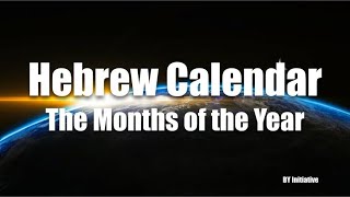 Hebrew Calendar  The Months of the Year [upl. by Alleacim219]