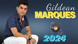 Gildean Marques As Melhores Serestas 2024  CD Completo 2024  Musicas Novas 2024 [upl. by Ainegul]