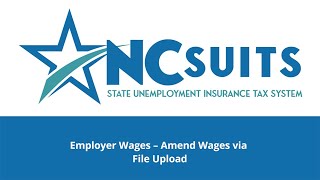 NCSUITS Employer  Employer Wages  Amend Via File Upload [upl. by Musihc]