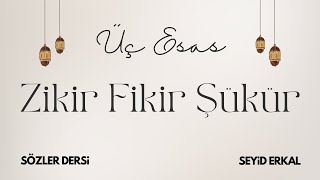 ZİKİR FİKİR ŞÜKÜR [upl. by Sivam49]