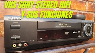 VIDEO GRABADORA VHS SONY STEREO HIFI Y SUS FUNCIONES [upl. by Vernor]