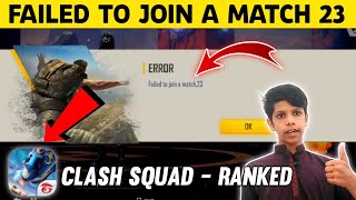 How to fix Failed to join a Match 23  Clash Squad  Ranked Failed to join problem  Za Youtube Live [upl. by Nnairak]