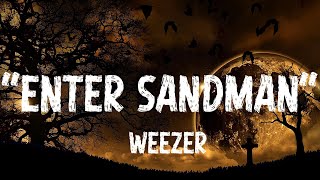 Weezer – “Enter Sandman” Lyrics from The Metallica Blacklist [upl. by Kire72]