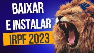 Como BAIXAR e INSTALAR o Programa do IMPOSTO de RENDA 2023 IRPF 2023 [upl. by Hsan501]