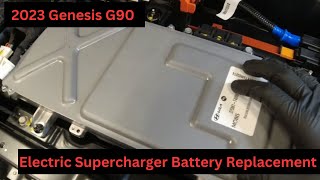 2023 G90 ELECTRIC SUPER CHARGER  48 VOLT BATTERY REPLACMENT [upl. by Arual]