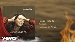 Ana Carolina  Fogueira em Alto Mar Pseudo Video [upl. by Anairb]