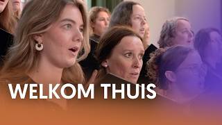 Welkom thuis  Nederland Zingt [upl. by Idona]